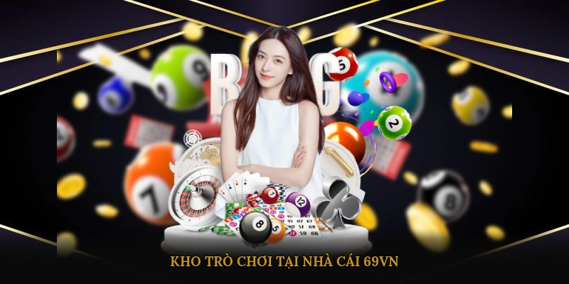 Giới thiệu sảnh xổ số nhà cái 69VN