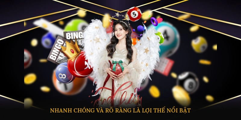 Nhanh chóng và rõ ràng là lợi thế nổi bật