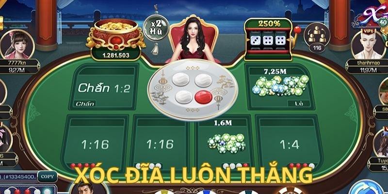 Xóc đĩa luôn thắng